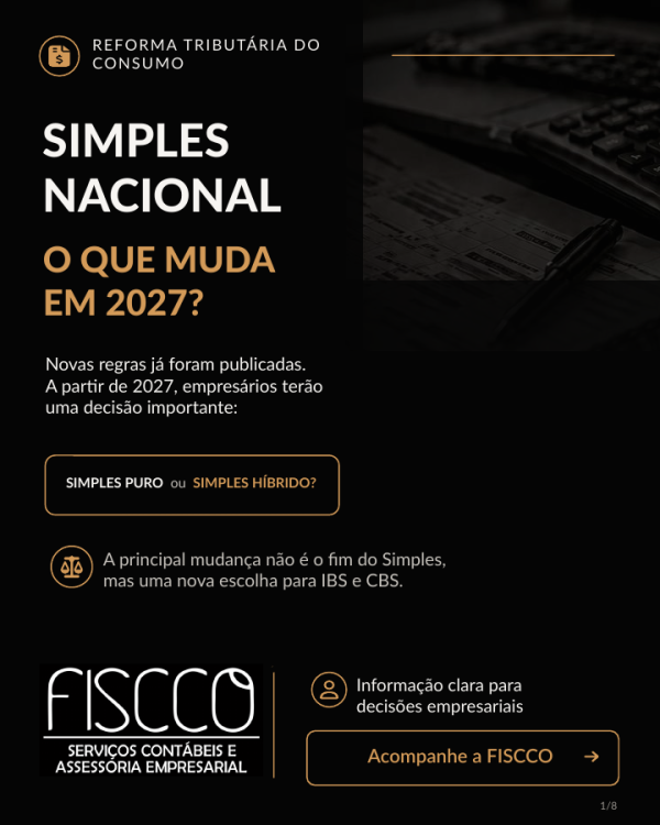 Simples Nacional na Reforma Tributária: entenda a escolha entre Simples puro e Simples híbrido